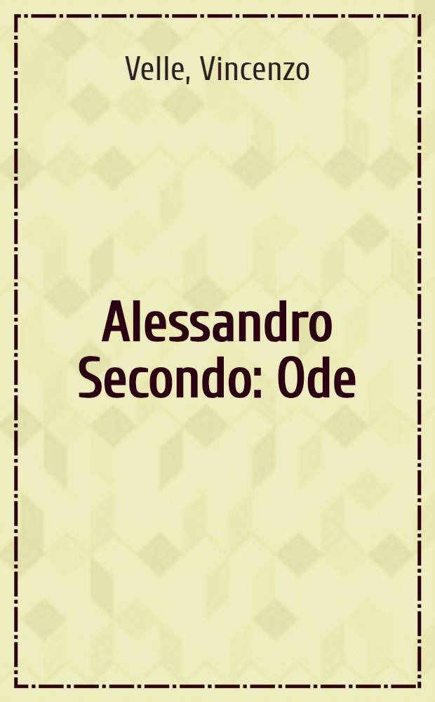 Alessandro Secondo : Ode