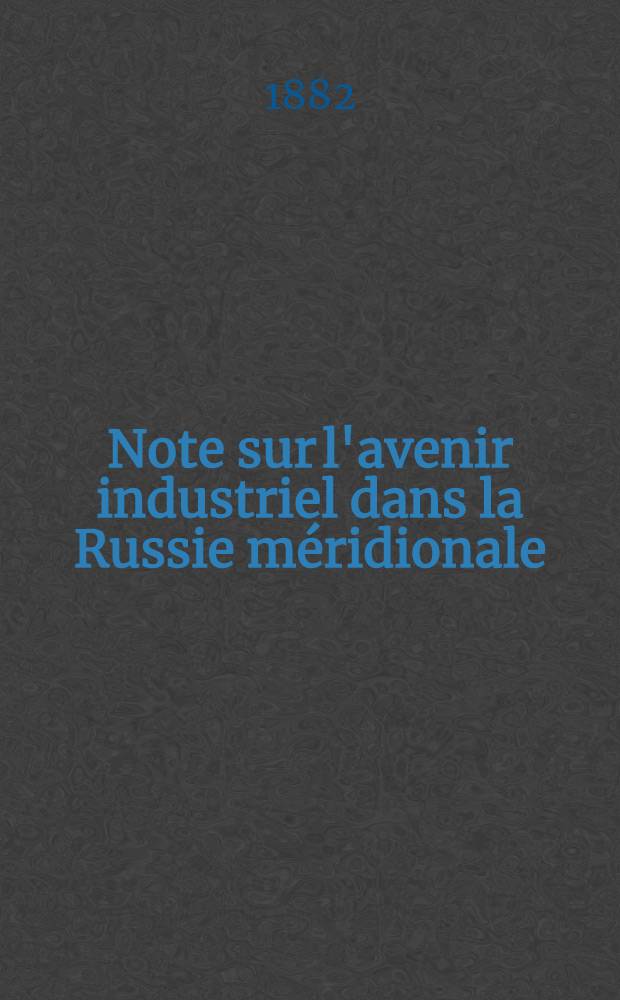 Note sur l'avenir industriel dans la Russie méridionale