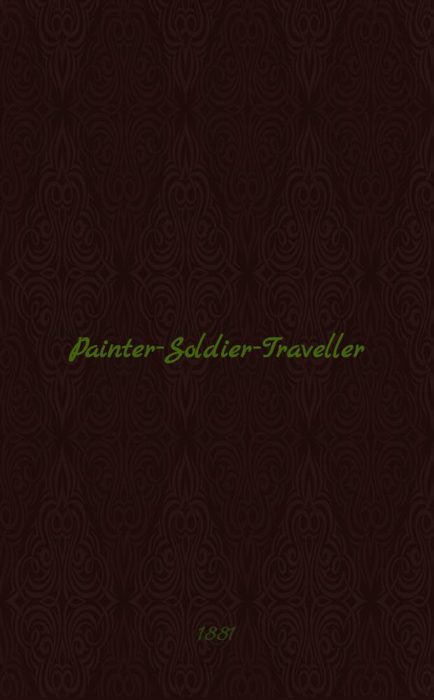 Painter-Soldier-Traveller