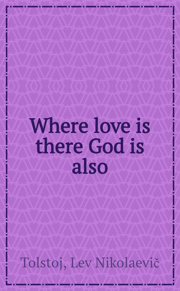 Where love is there God is also : The Godson