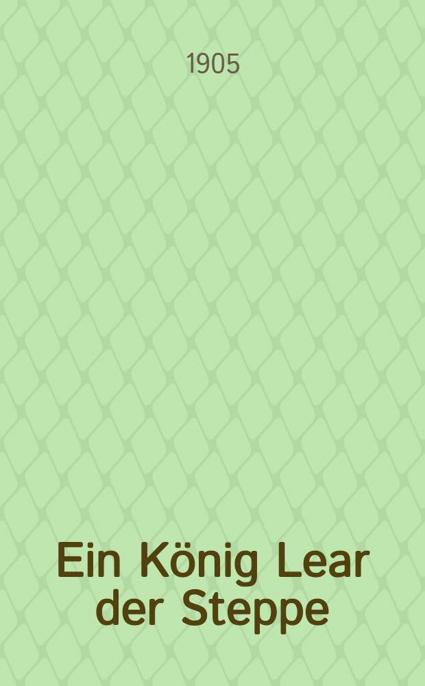 Ein König Lear der Steppe
