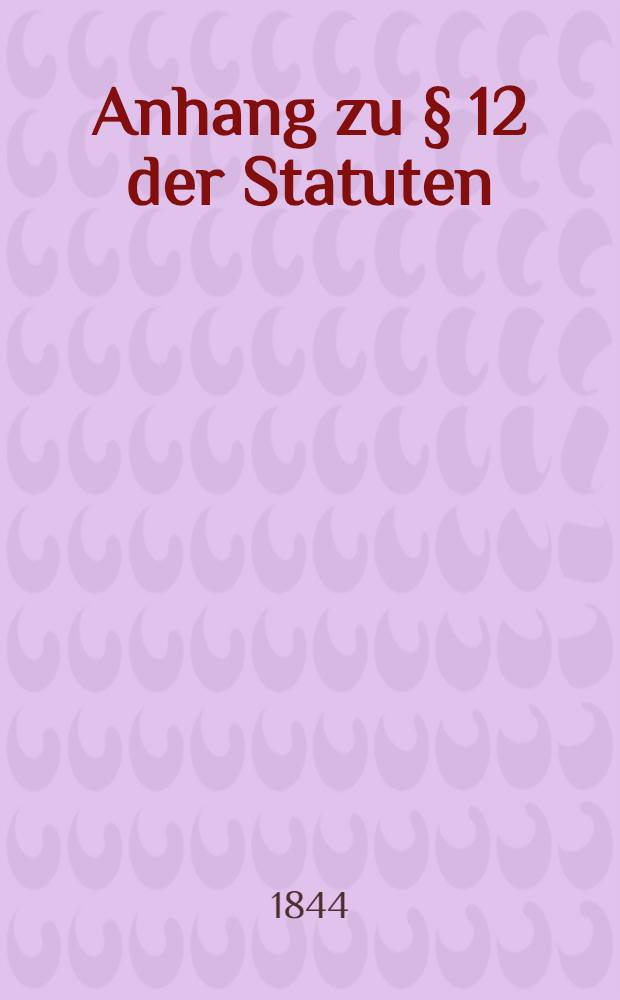 Anhang zu § 12 der Statuten (de la compagnie des "Schwarzen-Häupter.")