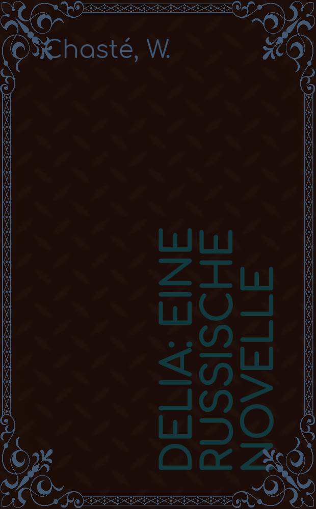 Delia : Eine russische Novelle