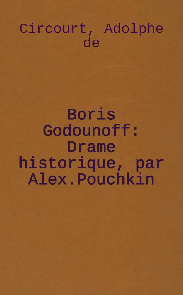 Boris Godounoff : Drame historique, par Alex.Pouchkin : Critique