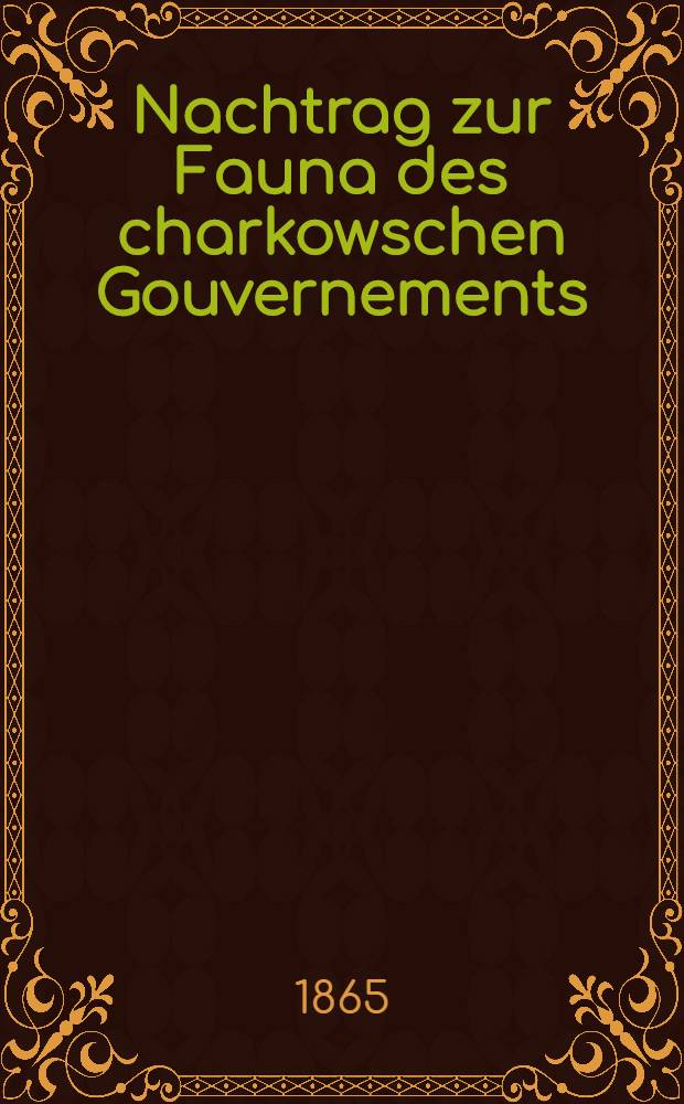 Nachtrag zur Fauna des charkowschen Gouvernements