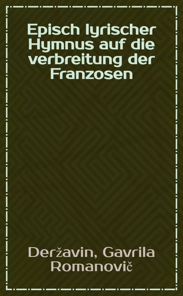 Episch lyrischer Hymnus auf die verbreitung der Franzosen