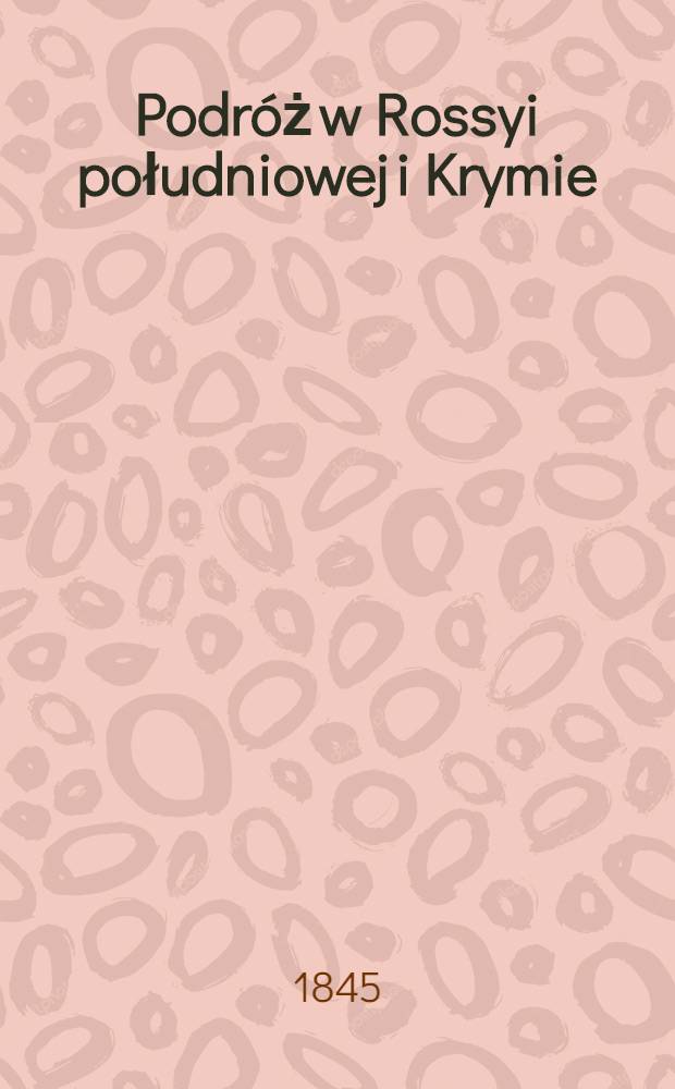 Podr&oacute;ż w Rossyi południowej i Krymie