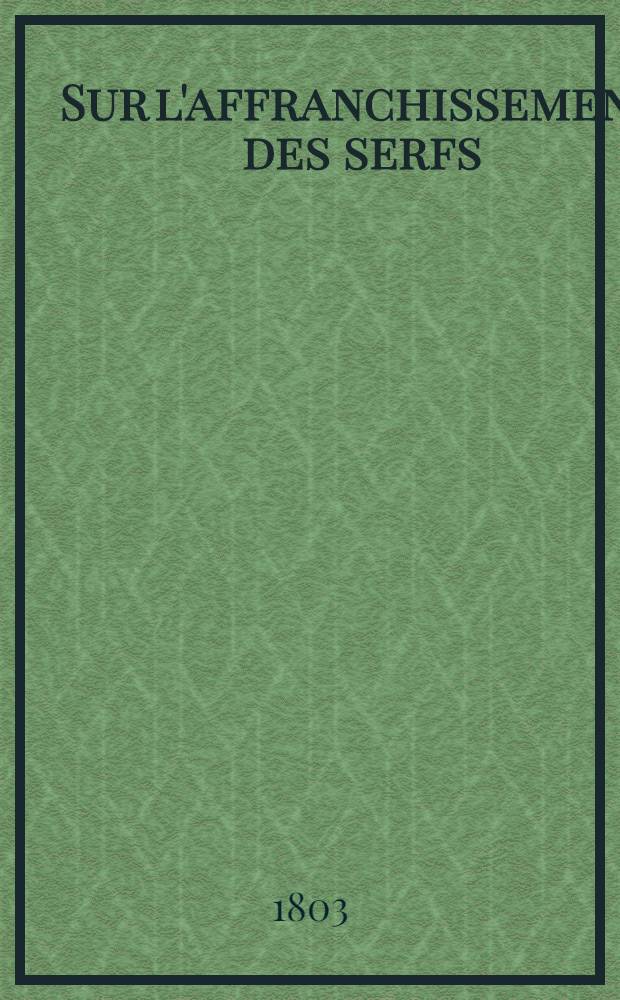 Sur l'affranchissement des serfs : En Russie