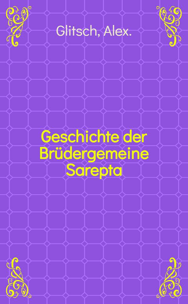 Geschichte der Brüdergemeine Sarepta