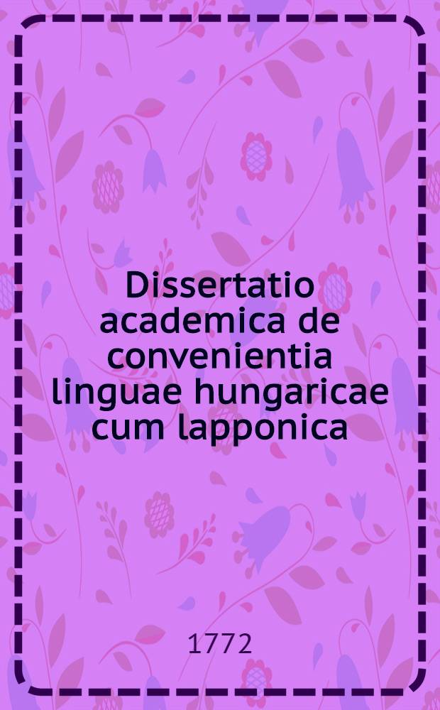 Dissertatio academica de convenientia linguae hungaricae cum lapponica