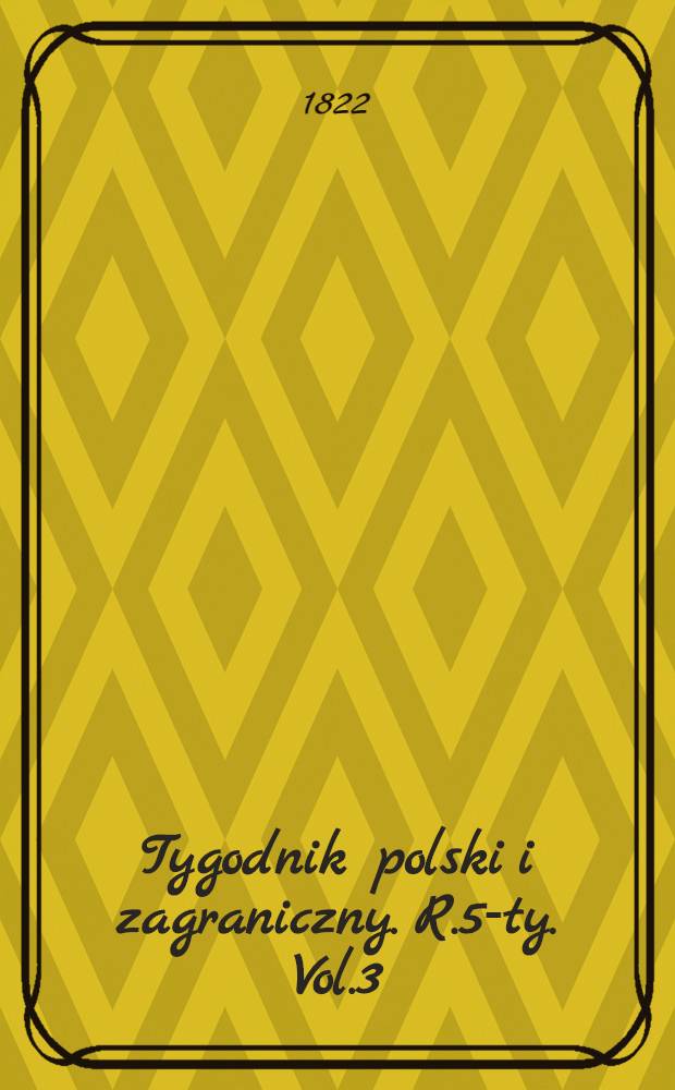 Tygodnik polski i zagraniczny. R.5-ty. Vol.3