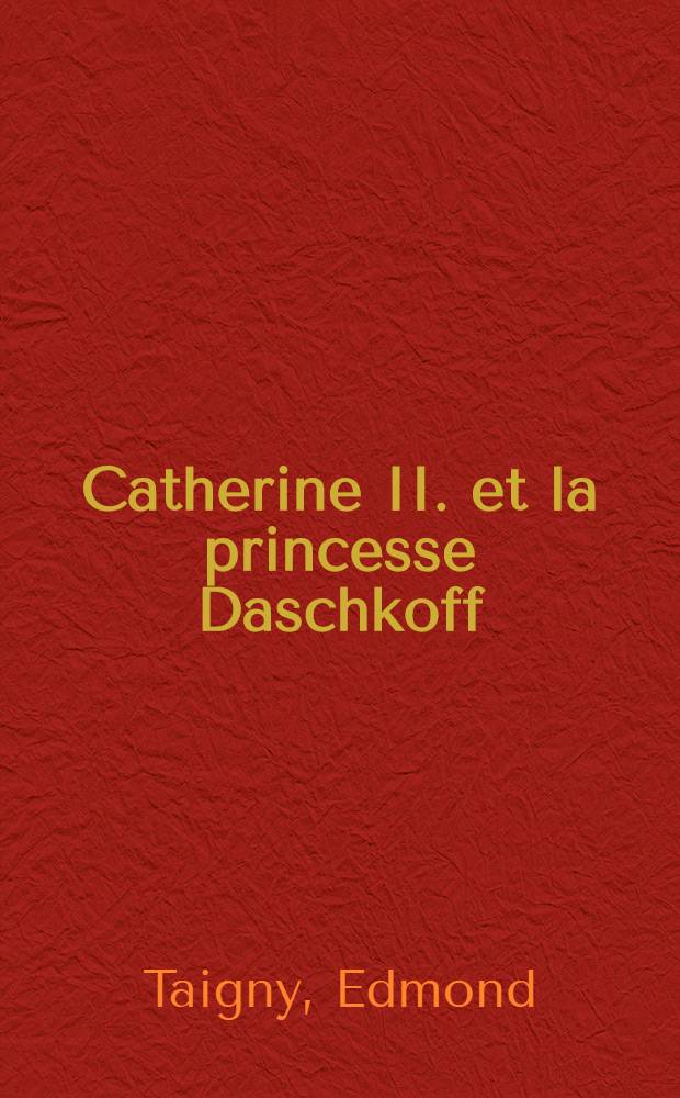 Catherine II. et la princesse Daschkoff