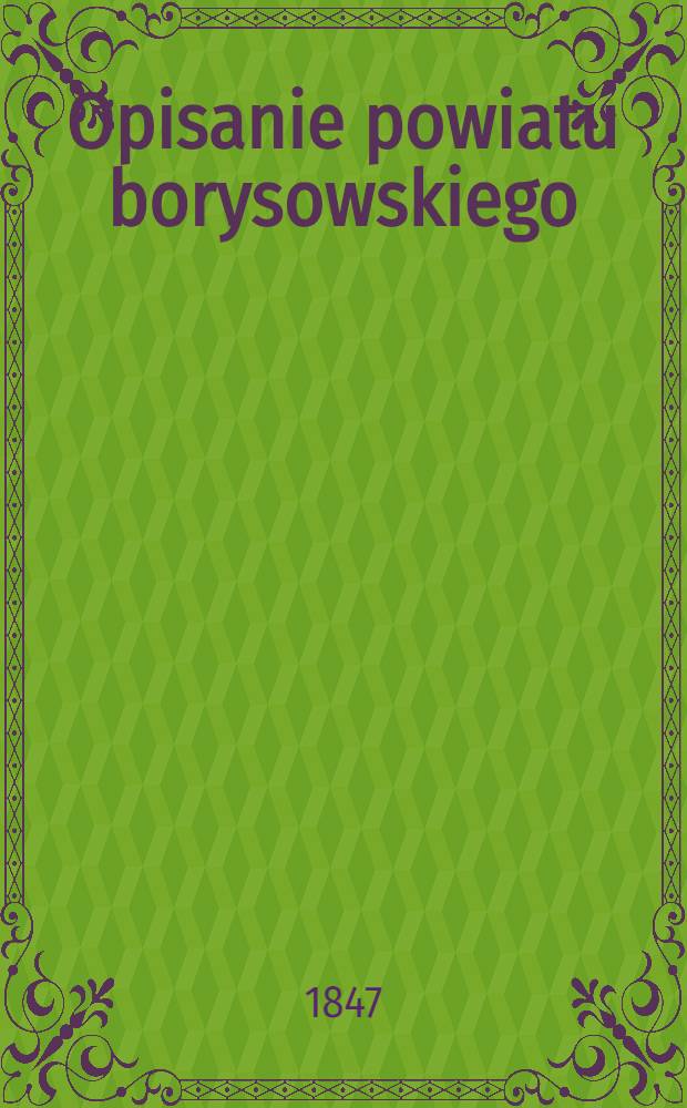 Opisanie powiatu borysowskiego
