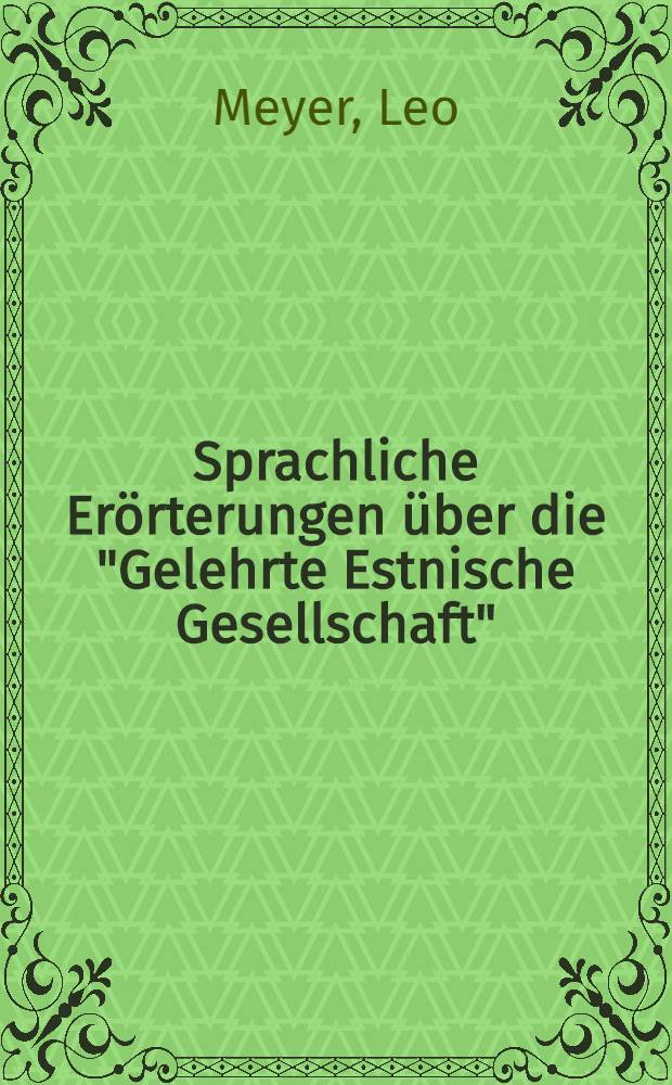 Sprachliche Erörterungen über die "Gelehrte Estnische Gesellschaft"
