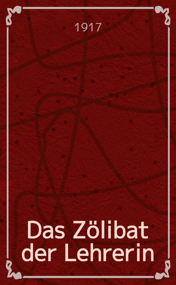 Das Zölibat der Lehrerin