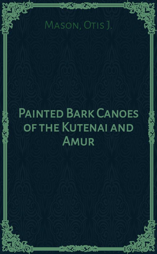 Painted Bark Canoes of the Kutenai and Amur