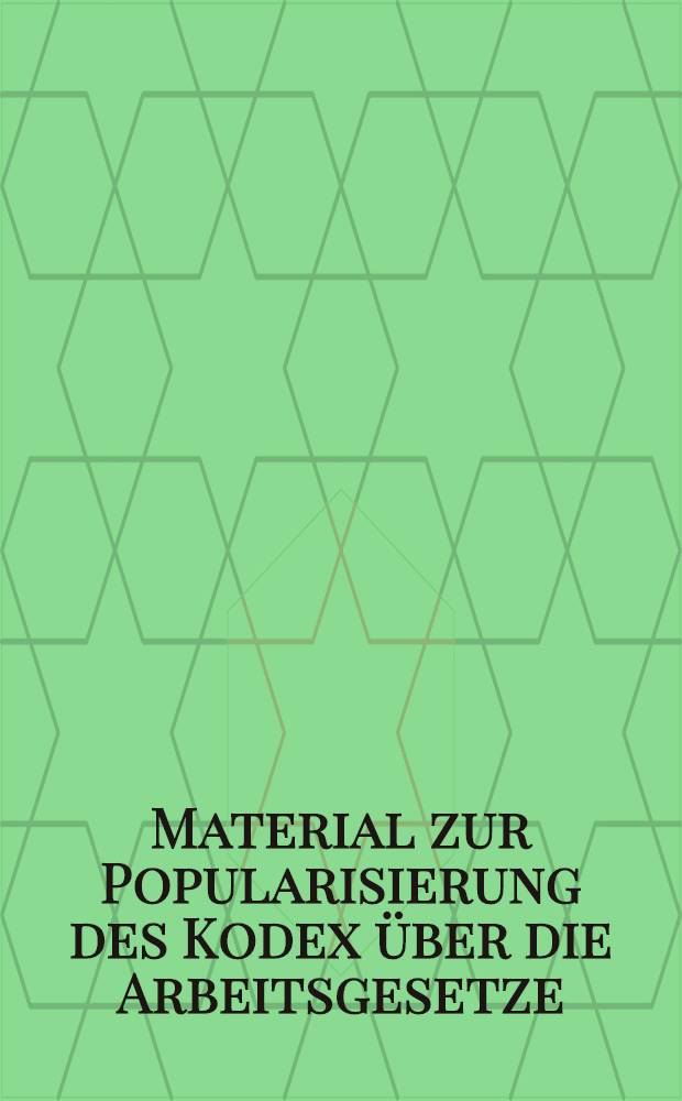 Material zur Popularisierung des Kodex über die Arbeitsgesetze