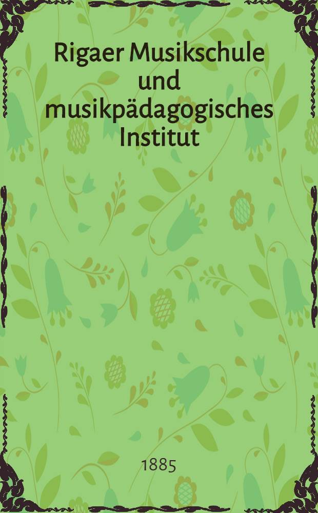 Rigaer Musikschule und musikpädagogisches Institut