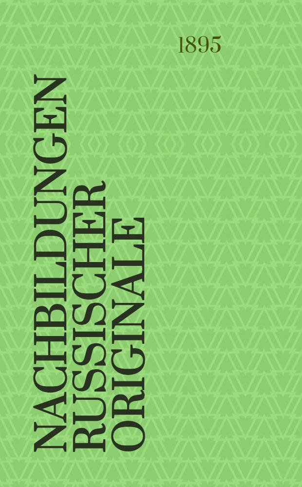 Nachbildungen Russischer Originale