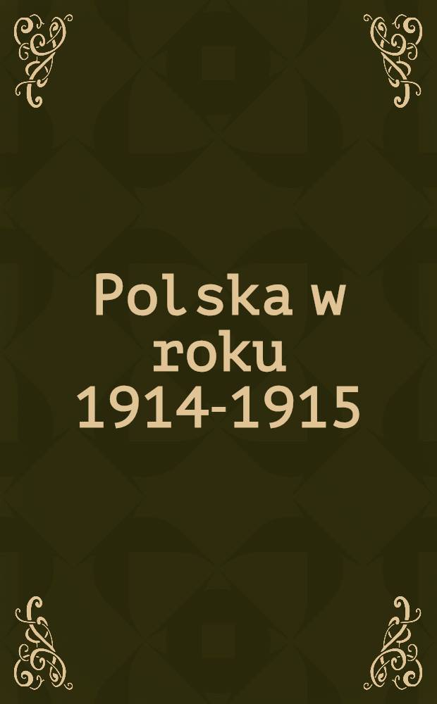 Polska w roku 1914-1915