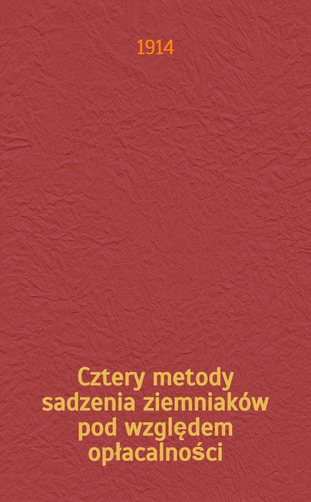Cztery metody sadzenia ziemniaków pod względem opłacalności