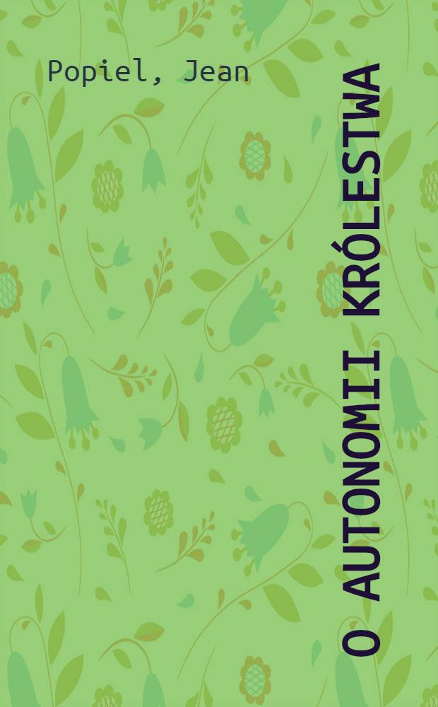 O autonomii Kr&oacute;lestwa