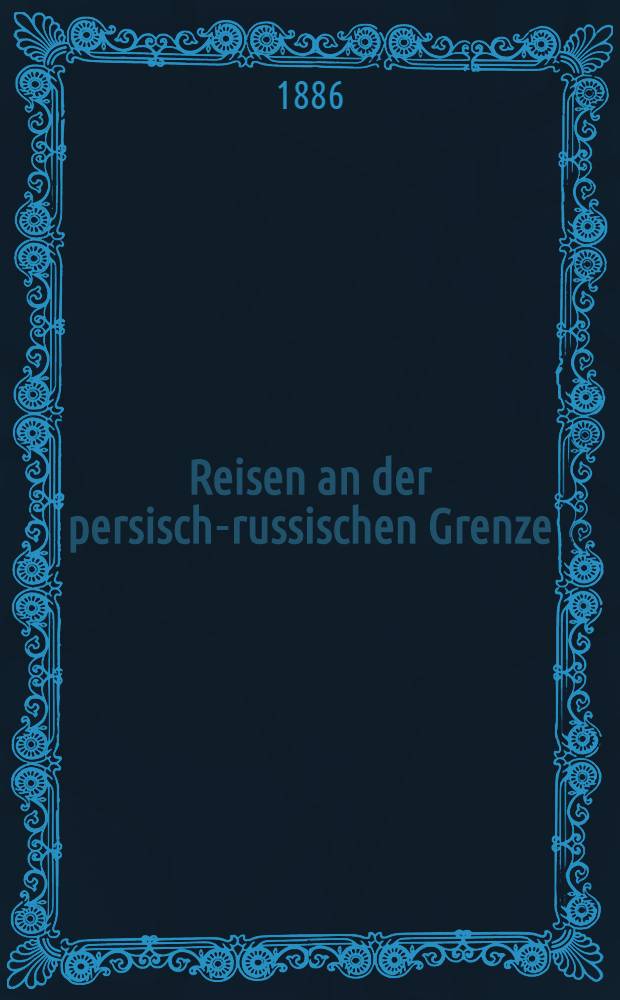 Reisen an der persisch-russischen Grenze