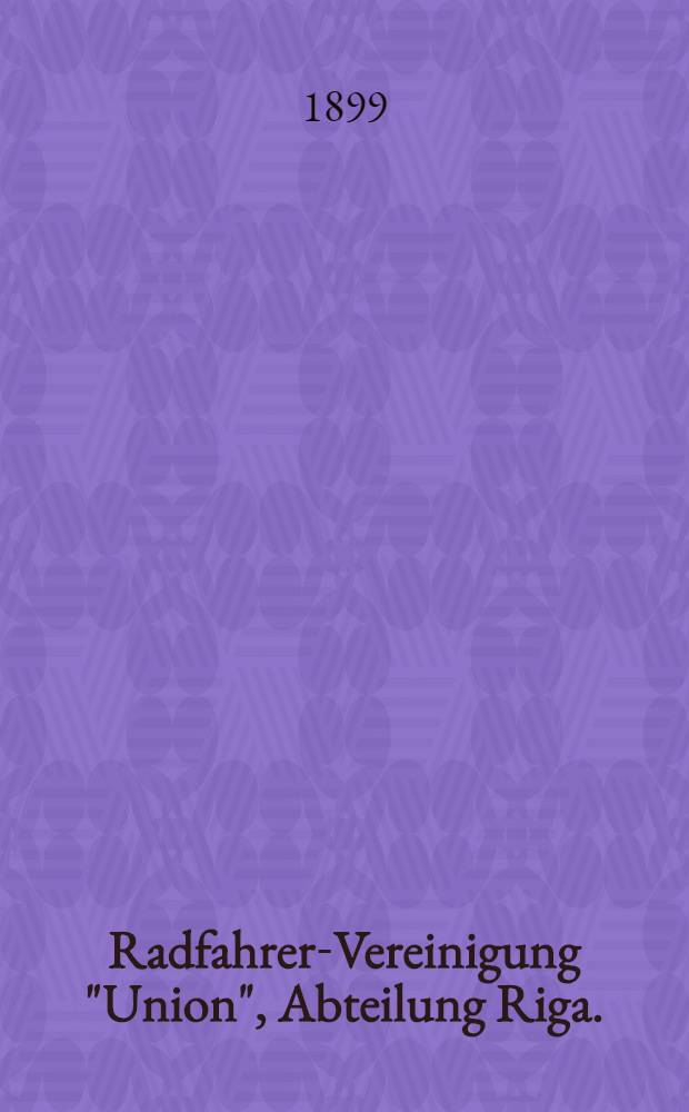 Radfahrer-Vereinigung "Union", Abteilung Riga. : Ausschreibung zum Externen Herbst-Wettfahren