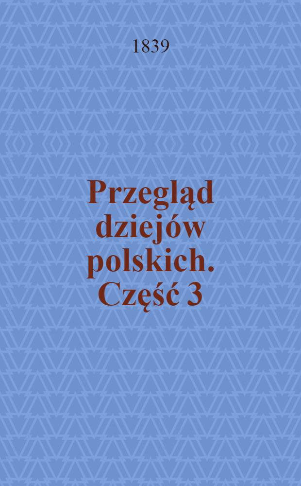 Przegląd dziejów polskich. Część 3
