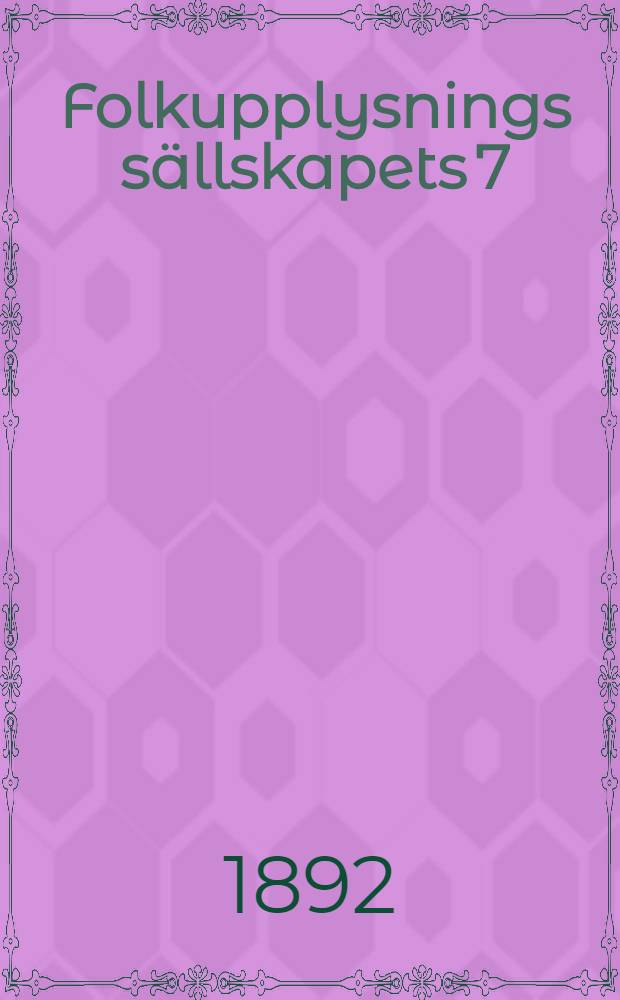 Folkupplysnings sällskapets 7:de allmänna Sång-och musikfest : Välkommen till Åbo! : Upplysningar och anvisningar för feslbesökande