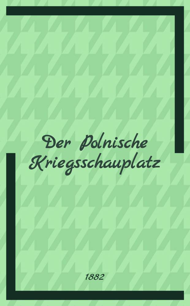 Der Polnische Kriegsschauplatz