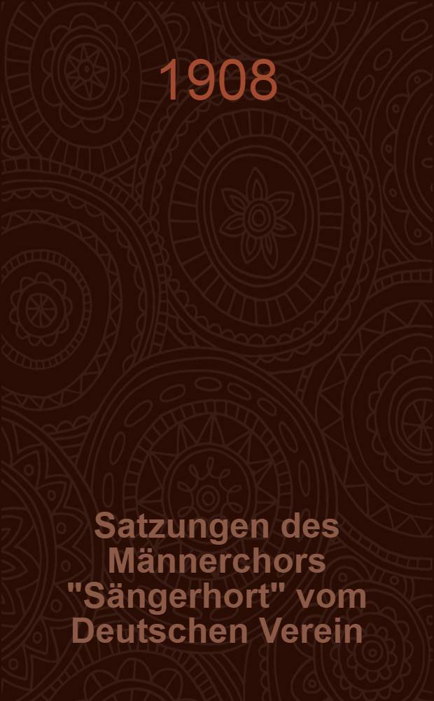 Satzungen des Männerchors "Sängerhort" vom Deutschen Verein
