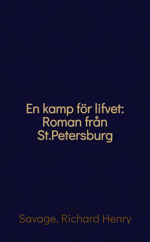 En kamp för lifvet : Roman från St.Petersburg