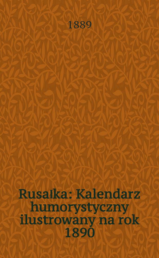 Rusałka : Kalendarz humorystyczny ilustrowany na rok 1890