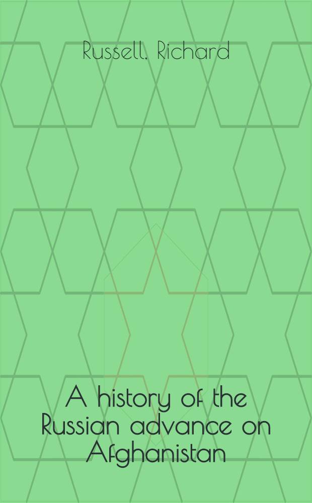 A history of the Russian advance on Afghanistan