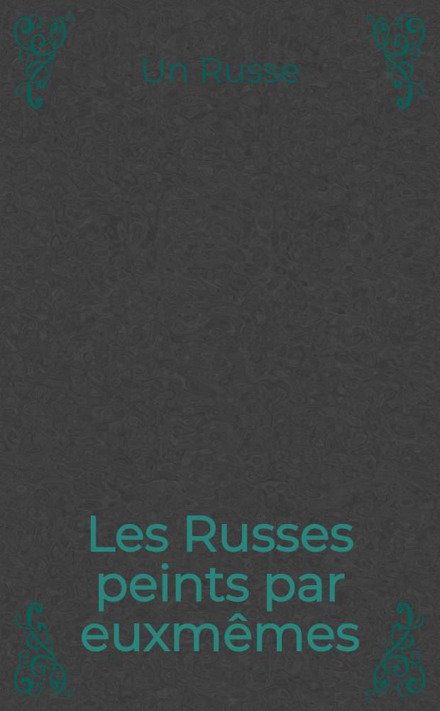 Les Russes peints par euxm&ecirc;mes