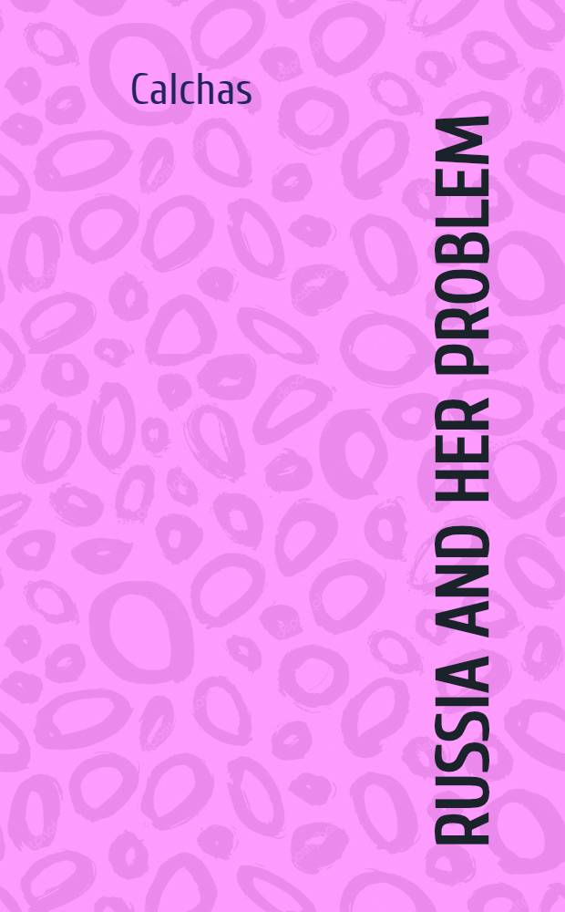 Russia and her Problem