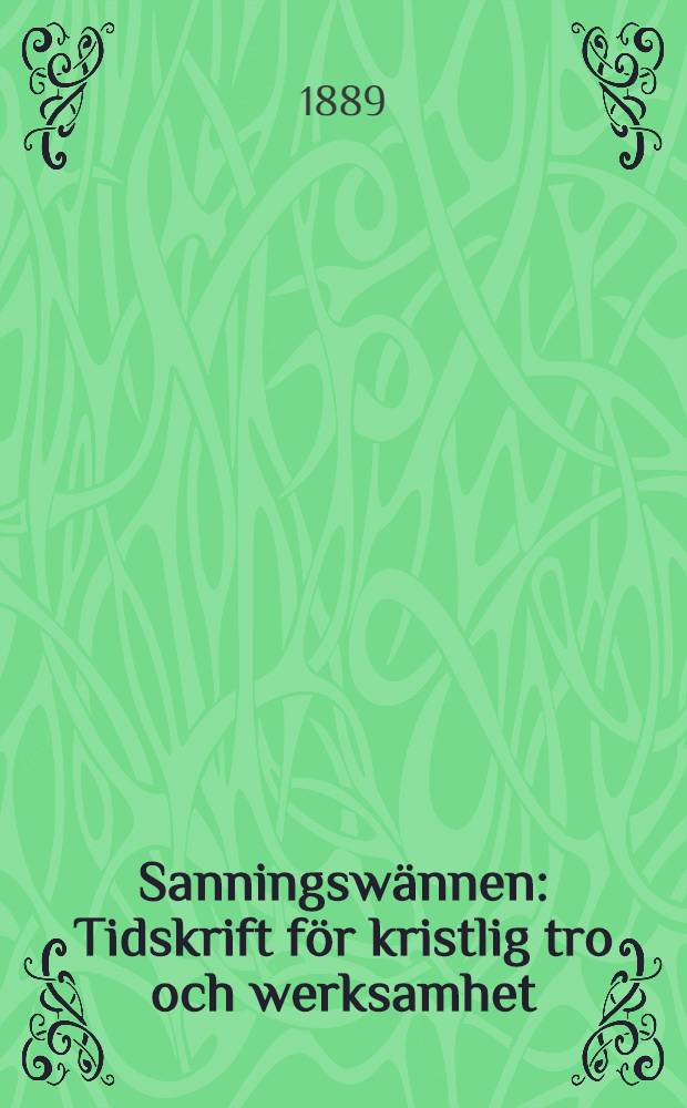 Sanningsw&auml;nnen : Tidskrift f&ouml;r kristlig tro och werksamhet