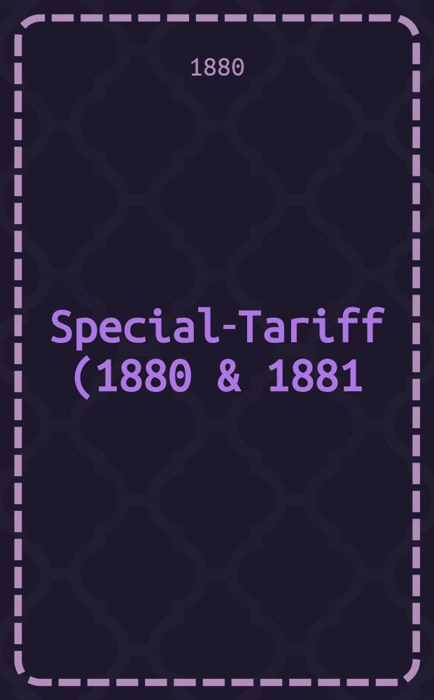 Special-Tariff (1880 & 1881) f&ouml;r Fabriker m. fl. risker i Finland