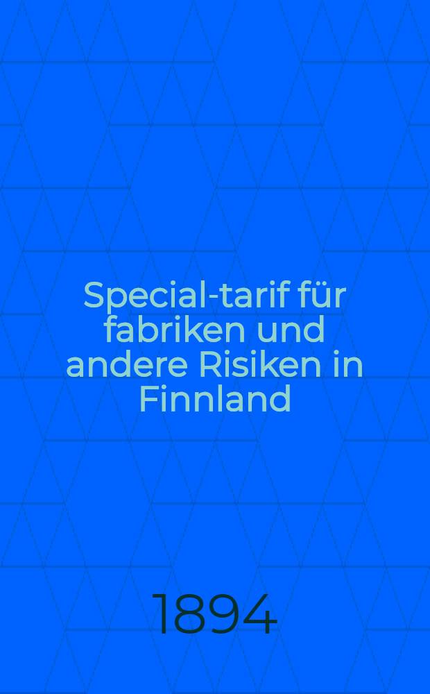 Special-tarif für fabriken und andere Risiken in Finnland