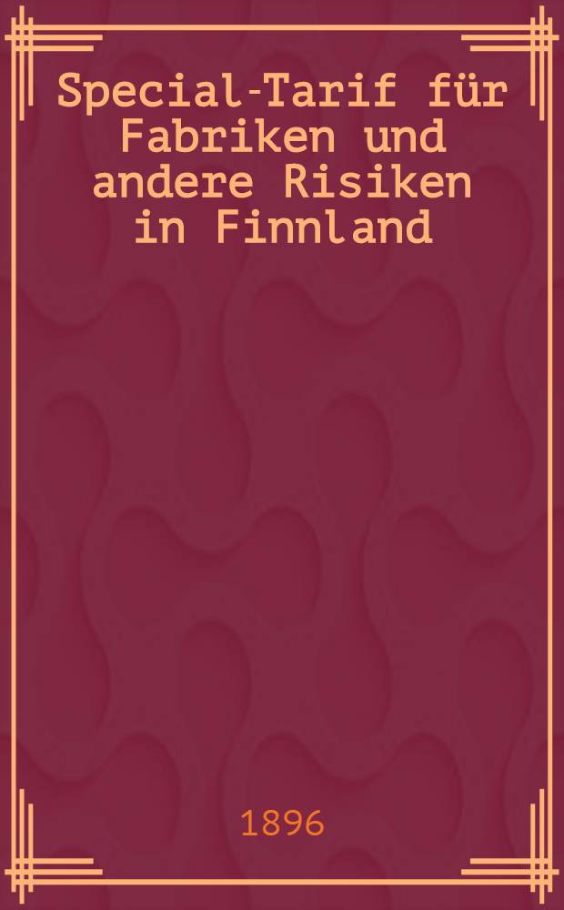 Special-Tarif f&uuml;r Fabriken und andere Risiken in Finnland