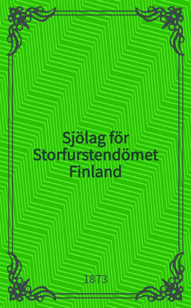 Sjölag för Storfurstendömet Finland : Gifwen i Helsingfors, den 9 Juni 1873