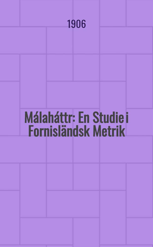 Málaháttr : En Studie i Fornisländsk Metrik