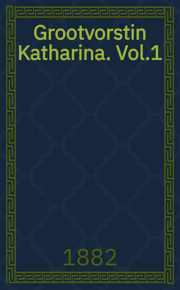 Grootvorstin Katharina. Vol.1