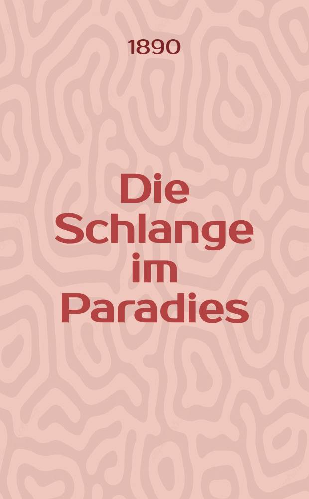 Die Schlange im Paradies : Russischer Sittenroman. Vol.3