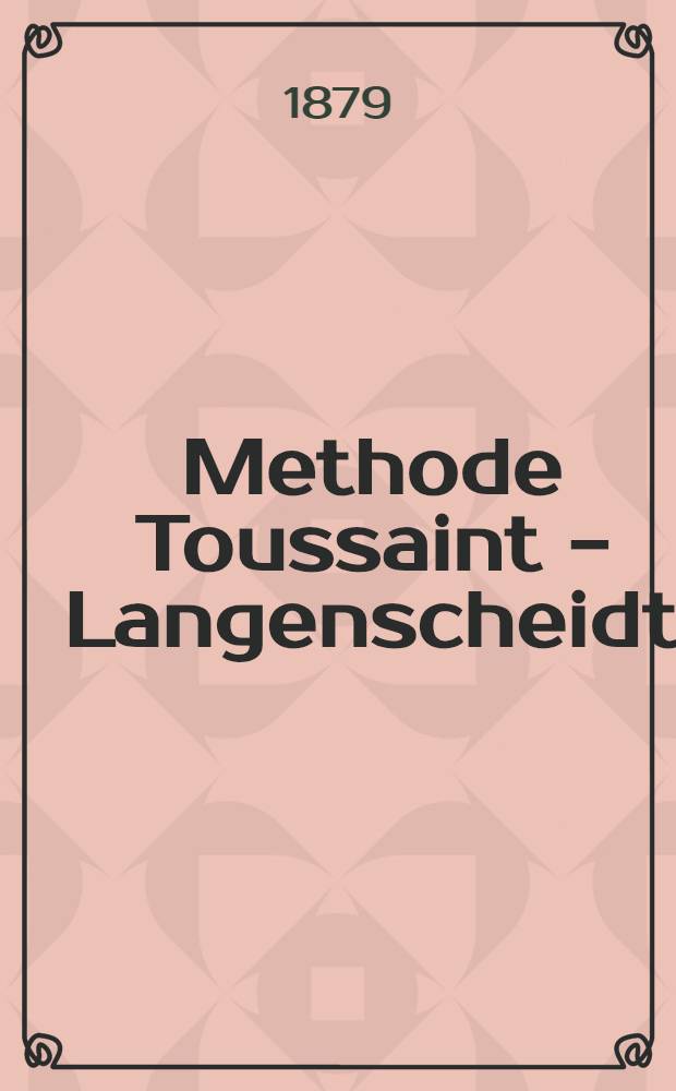 Methode Toussaint - Langenscheidt : Unterrichtsbriefe für das Selbststudium Erwachsener Sprach- und Sprechunterricht der Russischen Sprache. Brief 2