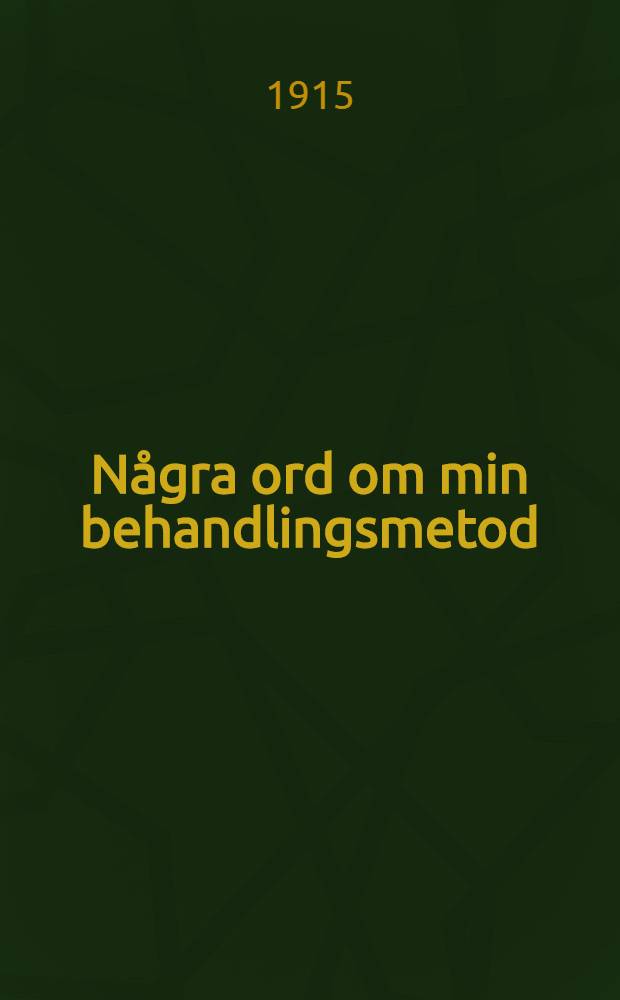Några ord om min behandlingsmetod