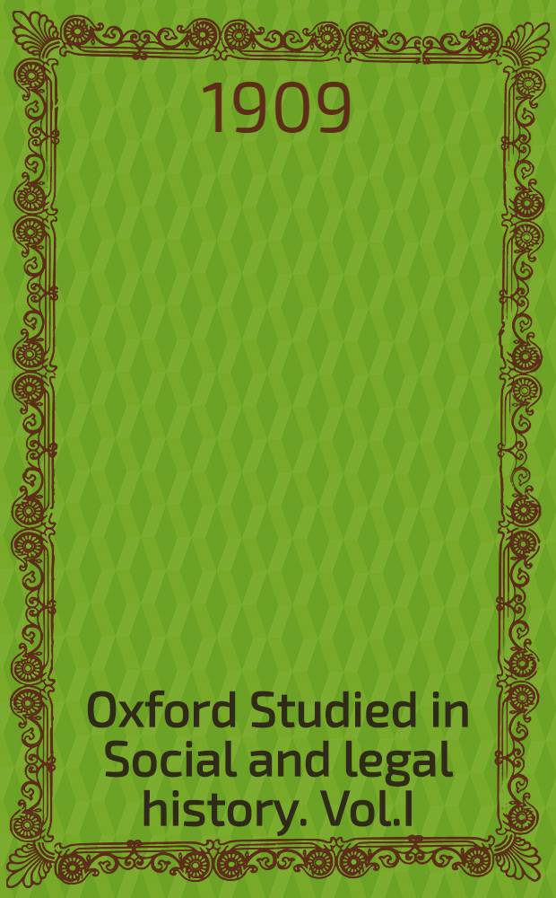 Oxford Studied in Social and legal history. Vol.I