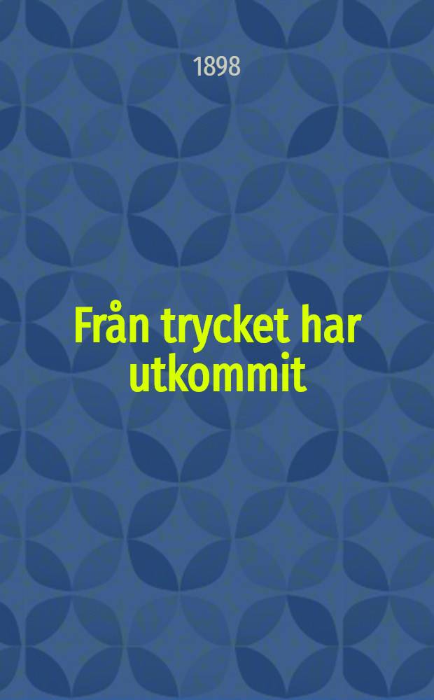 Från trycket har utkommit: Karta öfver Finland jämte Geografisk-Statistisk och Industriell Uppslagsbok
