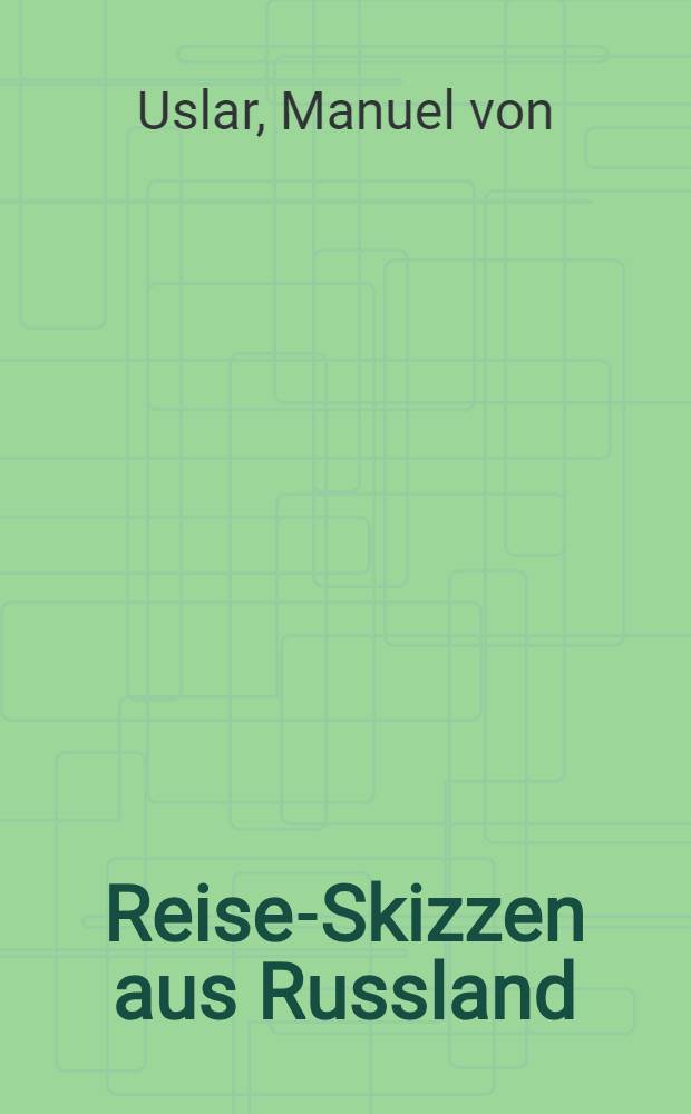 Reise-Skizzen aus Russland